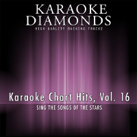 Karaoke Chart Hits, Vol. 16專輯_Karaoke DiamondsKaraoke Chart Hits, Vol. 16最新專輯