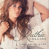 Get Drunk And Cry專輯_Ruthie CollinsGet Drunk And Cry最新專輯