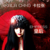 Empress專輯_KALA CHNG (卡拉張)Empress最新專輯