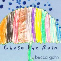 Chase the Rain專輯_Becca GohnChase the Rain最新專輯