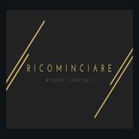 Ricominciare專輯_Michele CianciulliRicominciare最新專輯