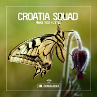 Make You Hustle專輯_Croatia SquadMake You Hustle最新專輯