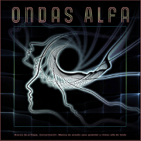 Ondas Alfa: Música de enfoque, Concentración, Música de estudio para aprender y Ondas alfa de fondo