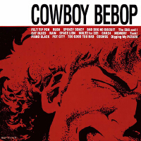 COWBOY BEBOP (Original Motion Picture Soundtrack)