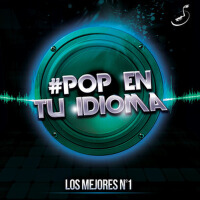 Pop en Tu Idioma: Los Mejores N°1