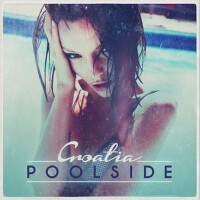 Poolside Croatia專輯_DcupPoolside Croatia最新專輯