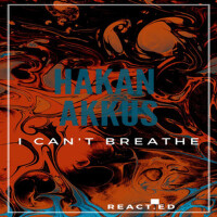 I Can't Breathe專輯_Hakan AkkusI Can't Breathe最新專輯