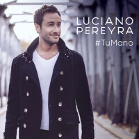 Tu Mano專輯_Luciano PereyraTu Mano最新專輯