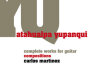 Atahualpa Yupanqui, Complete Works for Guitar: Com專輯_Carlos MartínezAtahualpa Yupanqui, Complete Works for Guitar: Com最新專輯