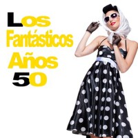 Los Fantásticos Años 50