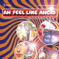 Ah Feel Like Ahcid! - 30 American Psychedelic Artefacts From The EMI Vaults專輯_Mad RiverAh Feel Like Ahcid! - 30 American Psychedelic Artefacts From The EMI Vaults最新專輯