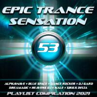 Epic Trance Sensation 53 (Playlist Compilation 2021)專輯_NaleEpic Trance Sensation 53 (Playlist Compilation 2021)最新專輯