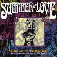 Summer of Love, Volume 2: Turn On (Mind Expansion & Signs of the Times)