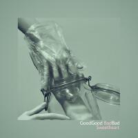 GoodGood BadBad專輯_Bad SweetheartGoodGood BadBad最新專輯