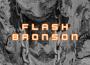 Flash Bronson歌曲歌詞大全_Flash Bronson最新歌曲歌詞