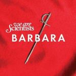 Barbara專輯_We Are ScientistsBarbara最新專輯