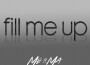 Fill Me Up - Single專輯_Me N Ma GirlsFill Me Up - Single最新專輯