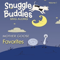 Snuggle Buddies: Mother Goose Favorites, Vol. 1