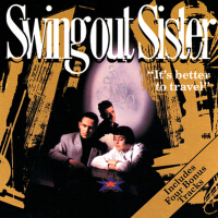 It's Better To Travel (Deluxe Edition)專輯_Swing Out SisterIt's Better To Travel (Deluxe Edition)最新專輯