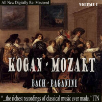 Kogan: Mozart - Bach - Paganini, Volume 1