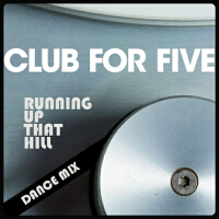 Running Up That Hill (Dancemix) (Dancemix)專輯_club for fiveRunning Up That Hill (Dancemix) (Dancemix)最新專輯