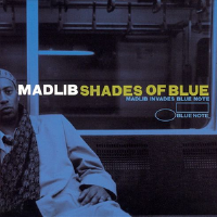 Shades Of Blue: Madlib Invades Blue Note專輯_MadlibShades Of Blue: Madlib Invades Blue Note最新專輯