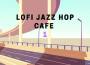 Lofi Jazz Hop Cafe 1專輯_Jazz Hop ClubLofi Jazz Hop Cafe 1最新專輯