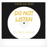 Gosh Da Reel歌曲歌詞大全_Gosh Da Reel最新歌曲歌詞