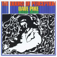 The Doors Of Perception專輯_Dave PikeThe Doors Of Perception最新專輯