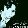 Bryan Ferry