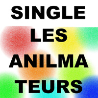 Les Anilmateurs歌曲歌詞大全_Les Anilmateurs最新歌曲歌詞