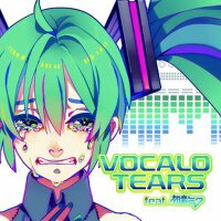 VOCALO TEARS feat. 初音ミク (vocalo tears feat 初音ミク)