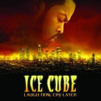 Laugh Now, Cry Later專輯_Ice CubeLaugh Now, Cry Later最新專輯
