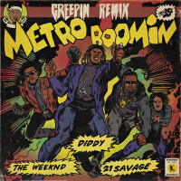 Creepin' (Remix) [Explicit]專輯_Metro BoominCreepin' (Remix) [Explicit]最新專輯
