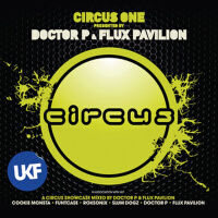 Circus One presented by Doctor P and Flux Pavilion