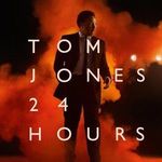 24 Hours專輯_Tom Jones24 Hours最新專輯