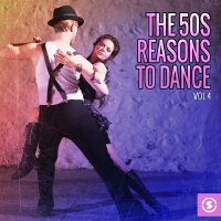 The 50s: Reasons to Dance, Vol. 4