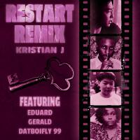 Restart Remix (feat. EDUARD, Gerald & DatBoiFly 99)