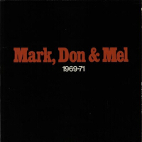 Mark, Don & Mel - '69-'71