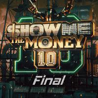 쇼미더머니 10 Final (Show Me The Money 10 Final)