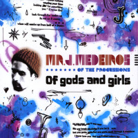 Of Gods and Girls專輯_Mr. J. MedeirosOf Gods and Girls最新專輯