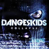 Collapse專輯_DangerkidsCollapse最新專輯