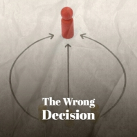 The Wrong Decision