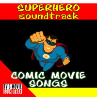 Superhero Soundtrack: Comic Movie Songs專輯_TVSuperhero Soundtrack: Comic Movie Songs最新專輯