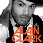 Live It Out專輯_Alain ClarkLive It Out最新專輯