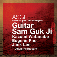 ASGP - Guitar Sam Guk Ji (Asian Super Guitar Project)