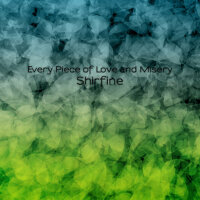 Every Piece of Love and Misery專輯_ShirfineEvery Piece of Love and Misery最新專輯