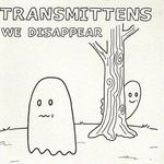 We Disappear專輯_TransmittensWe Disappear最新專輯