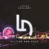 Glitter And Gold專輯_Little DaylightGlitter And Gold最新專輯