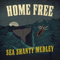 Sea Shanty Medley專輯_Home FreeSea Shanty Medley最新專輯